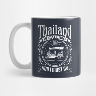 Thailand Is Calling And I Must Go Tuk Tuk Mug